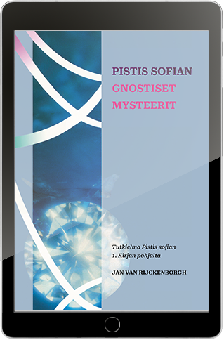 Pistis Sofian gnostiset mysteerit, Jan van Rijckenborgh
